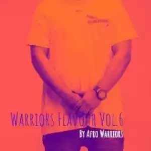 Afro Warriors - Warriors Flavour Vol.6 (Afro House Edition)